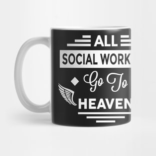 All SocialWorkers Go To Heaven Mug